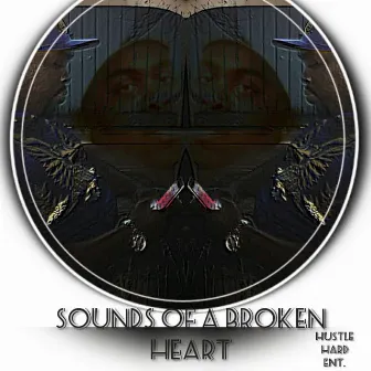 Sounds of Broken Heart by Hard Timez