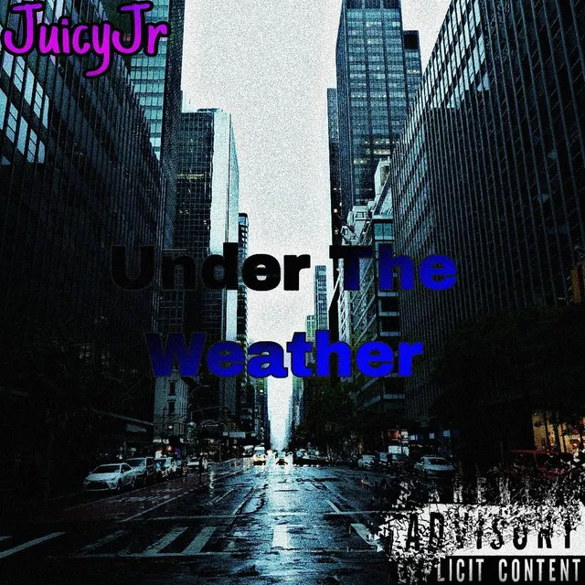 Under The Weather - Freestyle