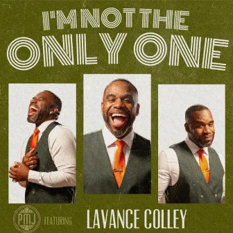 I'm Not the Only One by Lavance Colley