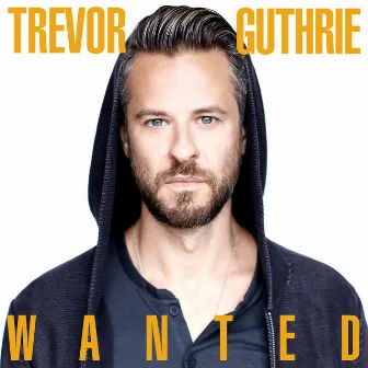 Wanted by Trevor Guthrie