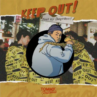 Keep Out by Tommy Pratomo