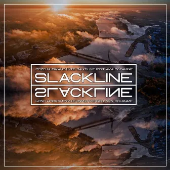 Slackline by Rdt a.k.a Dopamine