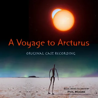 A Voyage to Arcturus (Original Cast Recording) by Phil Moore