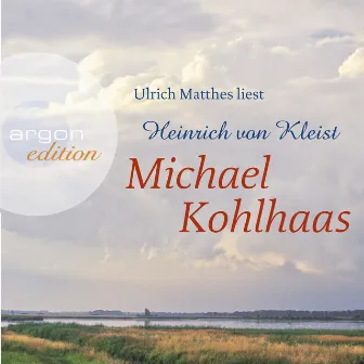 Michael Kohlhaas (Ungekürzte Lesung) by Heinrich von Kleist