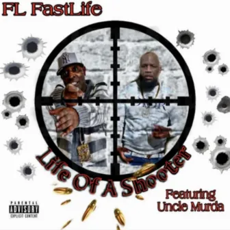 Life Of A Shooter by FL FASTLIFE