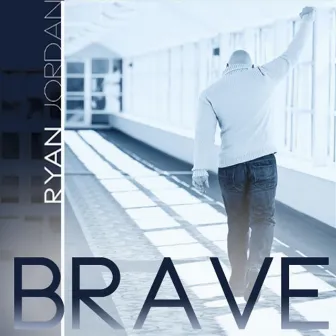 Brave by Ryan Jordan