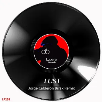 Lust (Brrak Remix) by Jorge Calderon