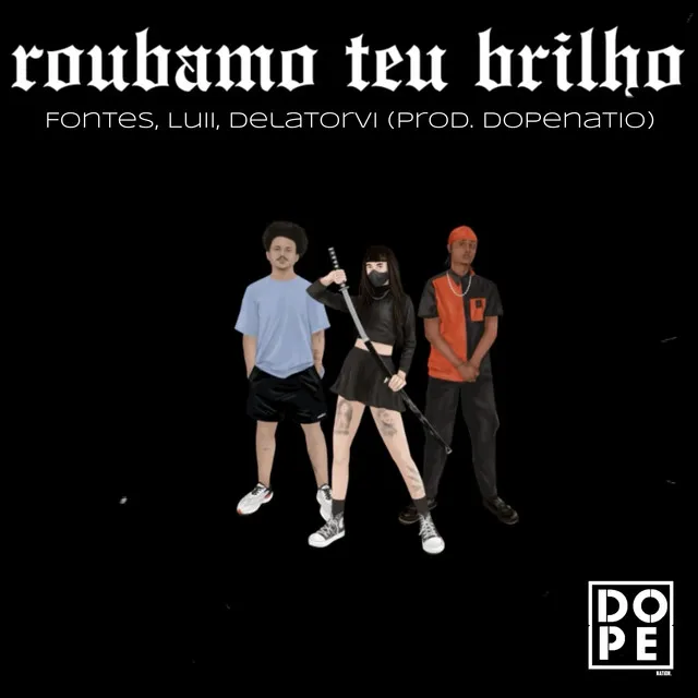 Roubamo Teu Brilho