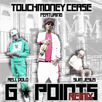 G Points, Pt. 2 by Touchmoney Cease