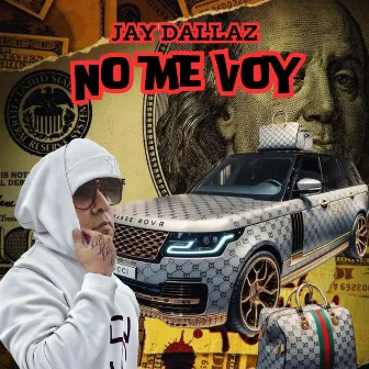 NO ME VOY by Jay Dallaz