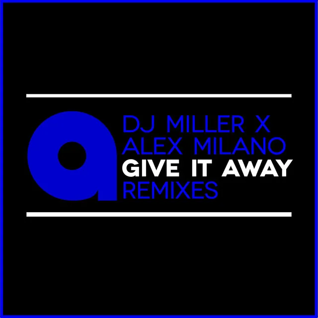 Give It Away - Lil'm Remix