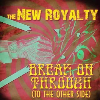 Break on Through (To the Other Side) by The New Royalty