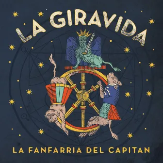 La Giravida by La Fanfarria del Capitán