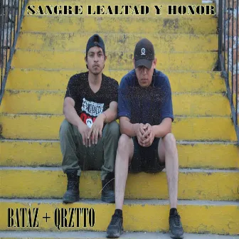 Sangre Lealtad y Honor by Bataz