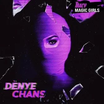 Dènye Chans by Tracy Magic Girls