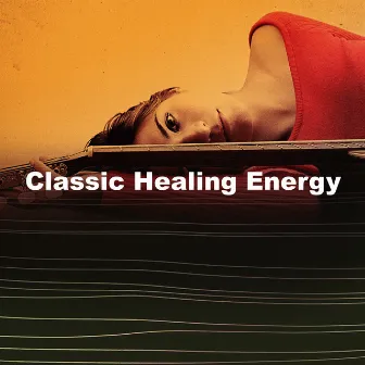 Classic Healing Energy by New Age Classics