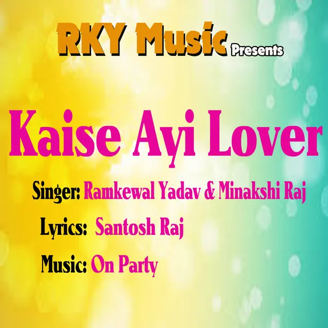 Kaise Ayi Lover