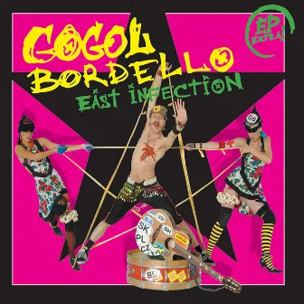 East Infection by Gogol Bordello