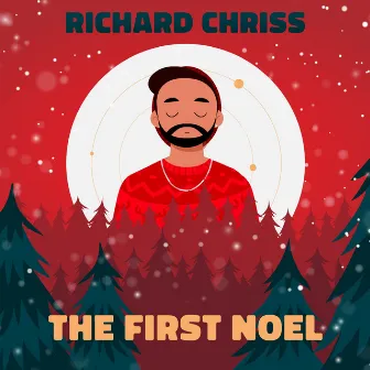 The First Noel by Richard Chriss