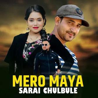 Mero Maya Sarai Chulbule by Ram Chandra Kafle