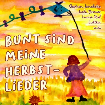 Bunt sind meine Herbstlieder by Lucia Ruf