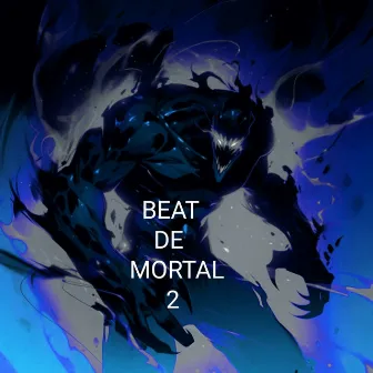 Beat De Mortal 2 by S3VENMXNE