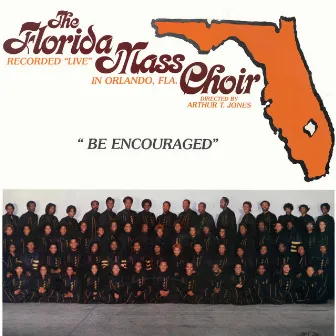 Be Encouraged by The Florida Mass Choir