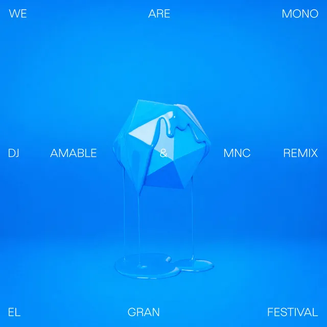 El Gran Festival - Amable & Monoculture Remix