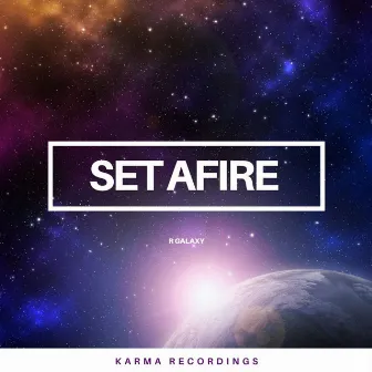 R Galaxy by Set Afire