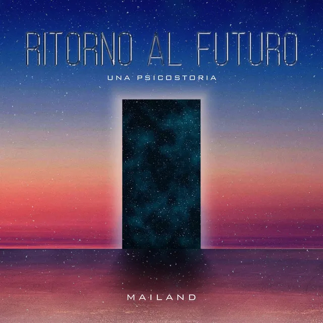 Ritorno al Futuro (Una Psicostoria)