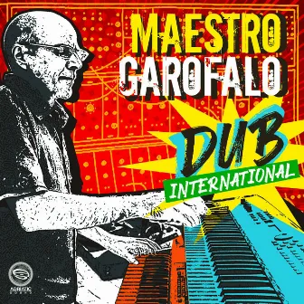 Dub International by Maestro Garofalo