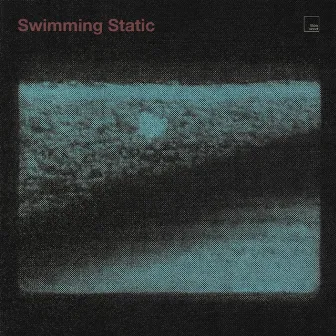 Swimming Static by Elder Island