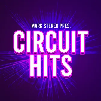 Circuit Hits by Mark Stereo