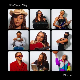 20 MILLION THINGS by Phern