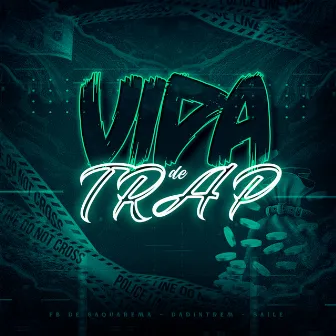 Vida de Trap by Dadintrem