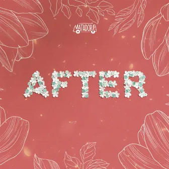 After by Matadoria