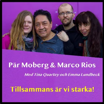 Tillsammans är vi starka! (feat. Tina Quartey & Emma Lundbeck) by Pär Moberg