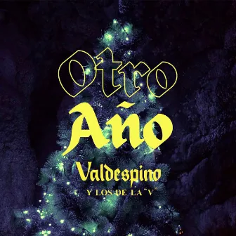 Otro Año by Valdespino