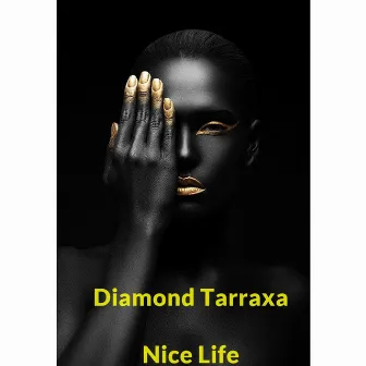 Diamond Tarraxa by Nice Life