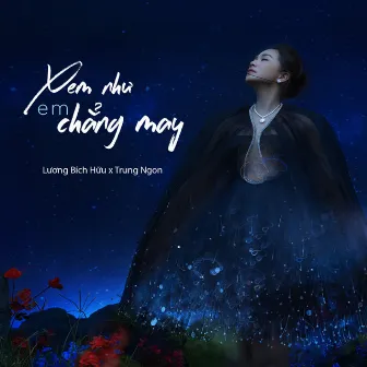 Xem Như Em Chẳng May by Trung Ngon