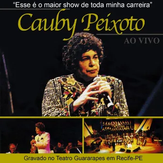 Cauby Peixoto: Ao Vivo (Gravado no Teatro Guararapes em Recife-PE) by Cauby Peixoto