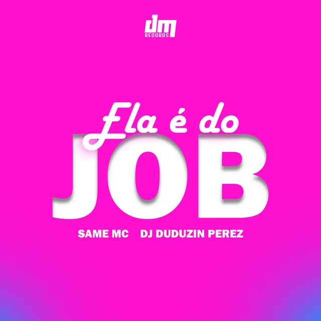 Ela É do Job