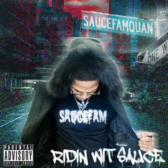 Riding Wit Sauce by SauceFamQuan