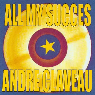 All My Succes by André Claveau