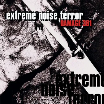 Damage 381 by Extreme Noise Terror