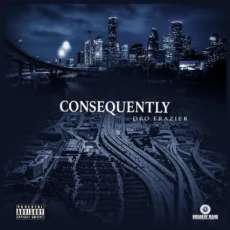 Consequently by Dro Frazier