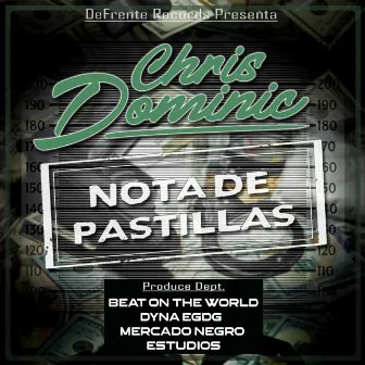 Nota De Pastillas by Chris Dominic