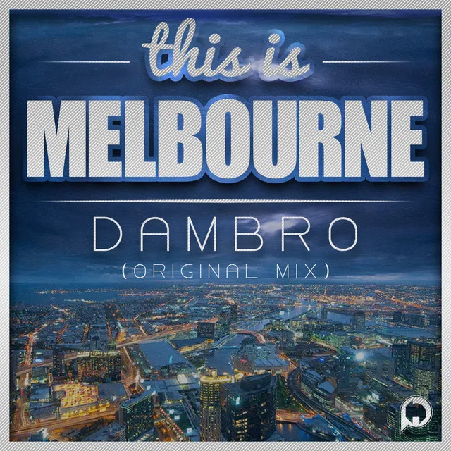 Welcome To Melbourne - Original Mix