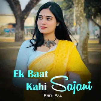 Ek Baat Kahi Sajani by Priti Pal