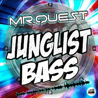 Junglist Bass by Mr Quest